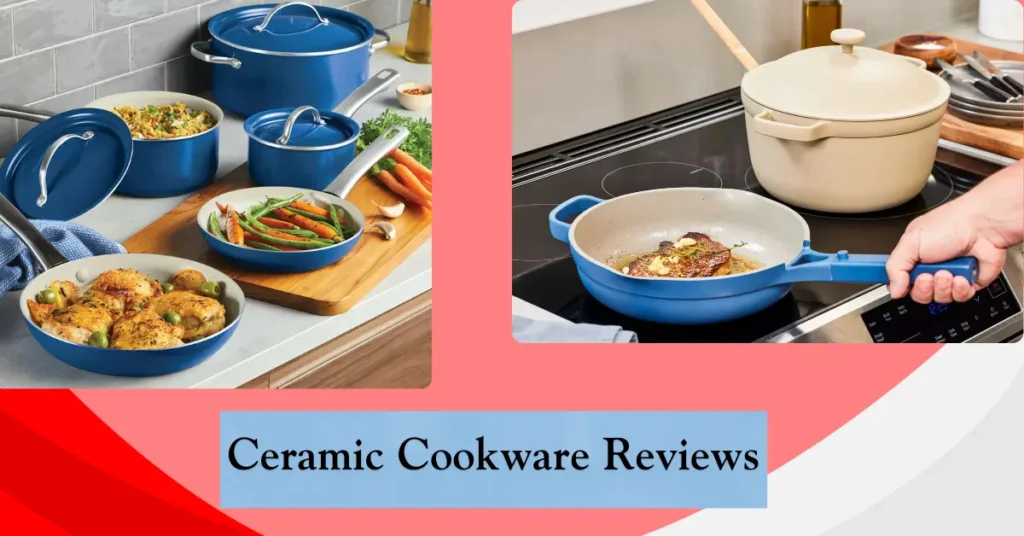 Ceramic Cookware Reviews