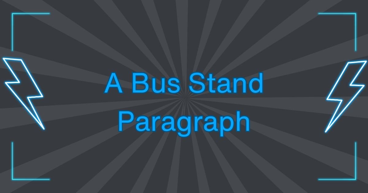 A Bus Stand Paragraph